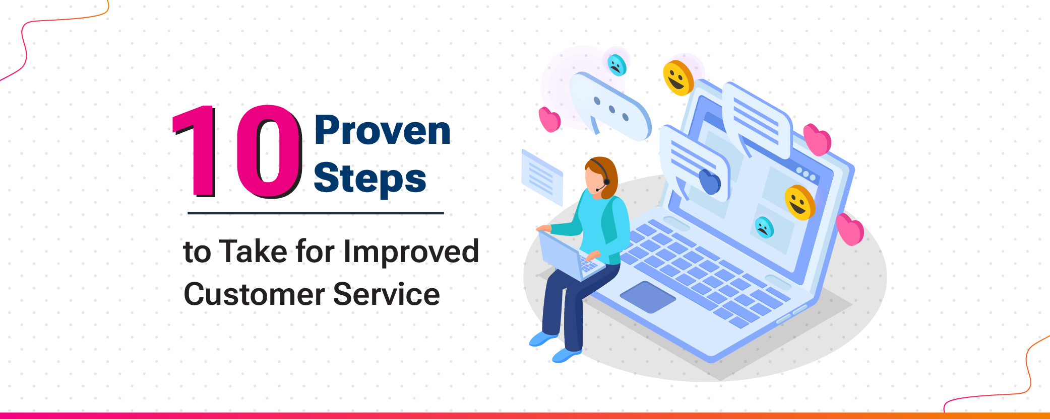 Ten Proven Steps to Take for Improved Customer Service